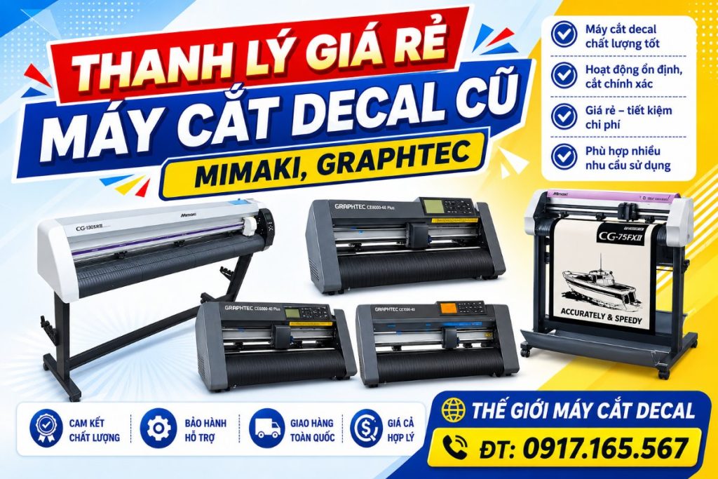 Lô máy cắt decal cũ còn xịn Giá Rẻ tháng 5-6/2026 bán thanh lý