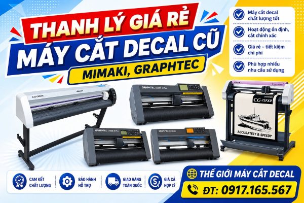 Lô máy cắt decal cũ còn xịn Giá Rẻ tháng 5-6/2026 bán thanh lý